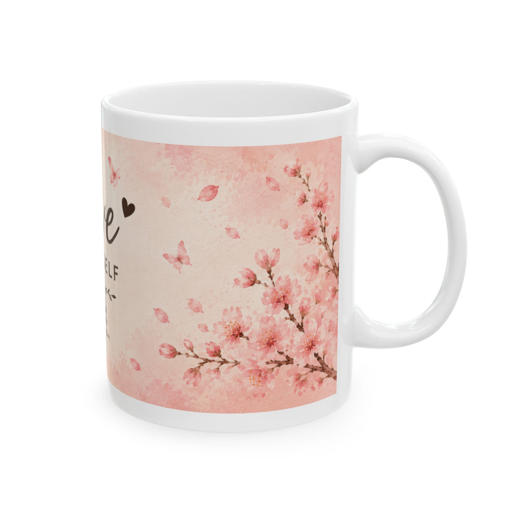 Love Yourself Ceramic Mug (11oz, 15oz) | Self Love Coffee Mug | Planet of Thoughts