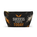 Success Starts Today Accessory Pouch — Motivational T-Bottom Pouch