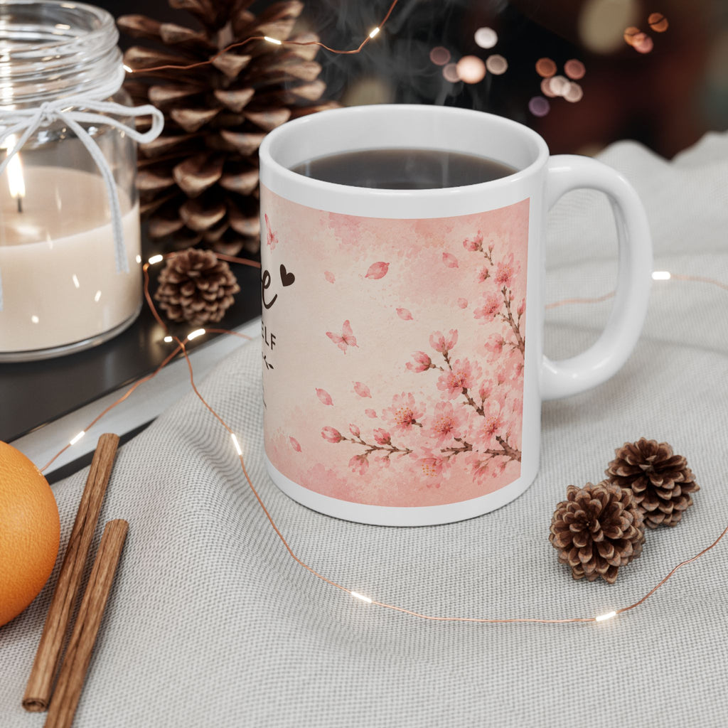 Love Yourself Ceramic Mug (11oz, 15oz) | Self Love Coffee Mug | Planet of Thoughts