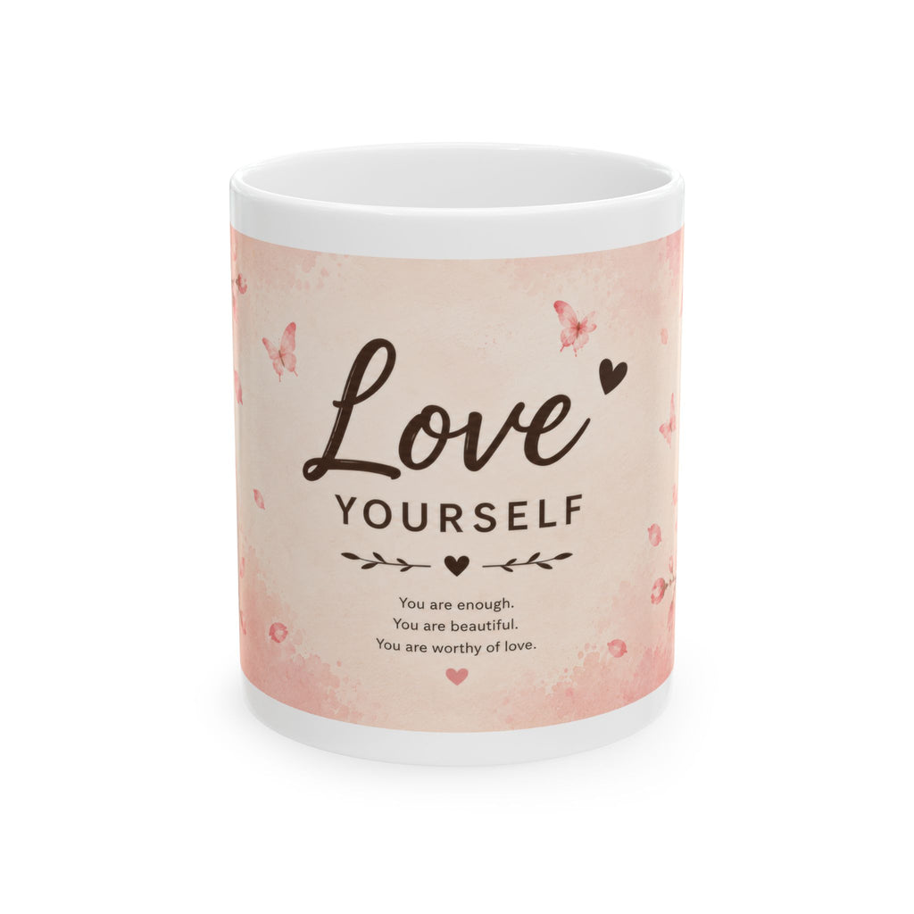 Love Yourself Ceramic Mug (11oz, 15oz) | Self Love Coffee Mug | Planet of Thoughts