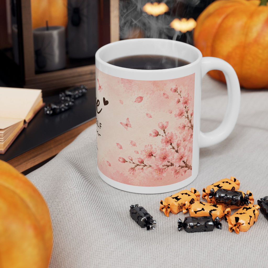 Love Yourself Ceramic Mug (11oz, 15oz) | Self Love Coffee Mug | Planet of Thoughts
